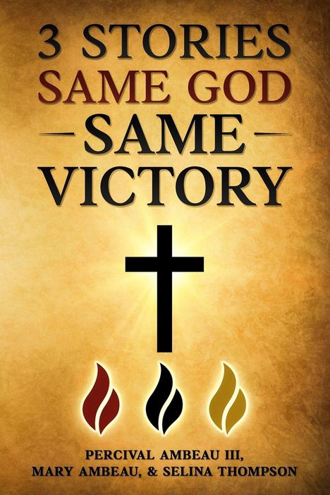 "3 Stories Same God Same Victory" steht in großen Buchstaben. Unten ein Kreuz und darunter bunte Flammensymbole.