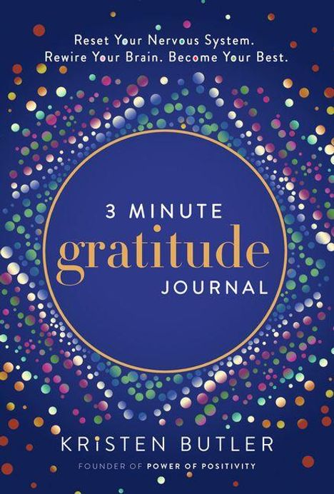 Dunkelblaues Cover mit bunten Punkten, Haupttext: "3 Minute Gratitude Journal" von Kristen Butler.