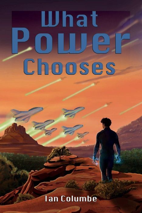 „What Power Chooses“ und „Ian Columbe“. Eine Illustration zeigt eine Person, die den Himmel mit Flugobjekten betrachtet.