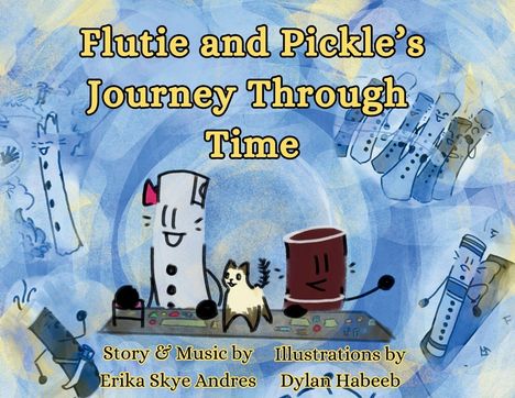 Titel: "Flutie and Pickle’s Journey Through Time". Ein Flöte und ein Kätzchen an einer Konsole, umgeben von gezeichneten Figuren.