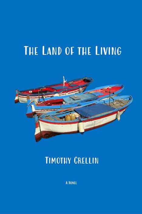 Timothy Crellin: The Land of the Living, Buch