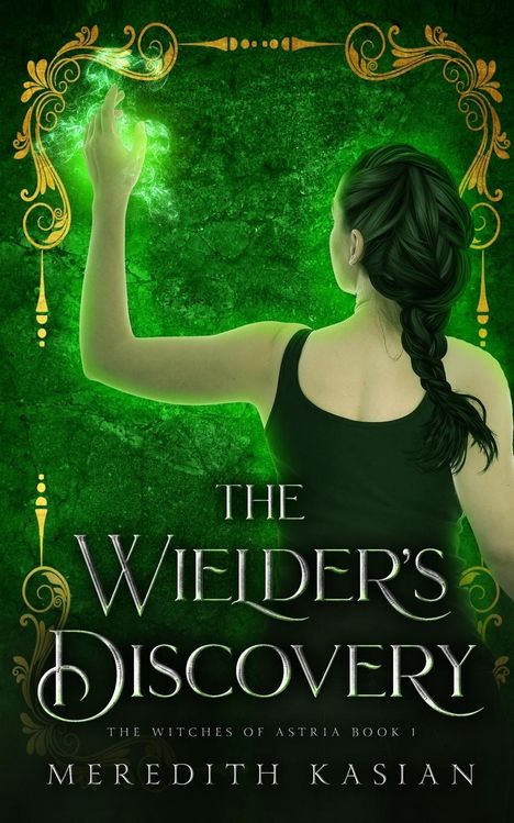 Meredith Kasian: The Wielder's Discovery, Buch