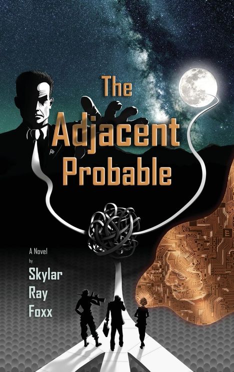 Skylar Ray Foxx: The Adjacent Probable, Buch