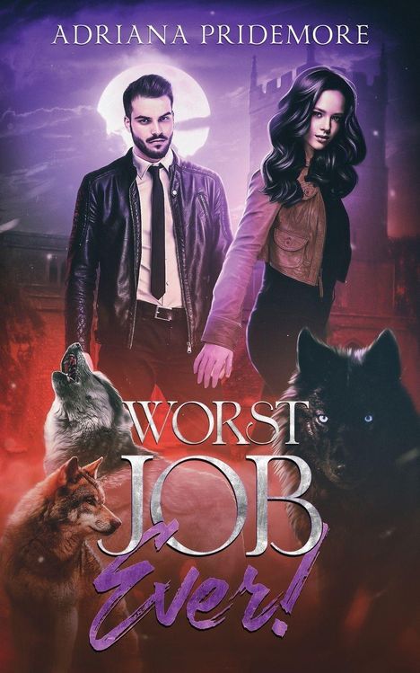 "ADRIANA PRIDEMORE" und "Worst Job Ever!" Zwei Figuren in Lederjacken, Wölfe, Vollmond im Hintergrund. Mystische Atmosphäre.