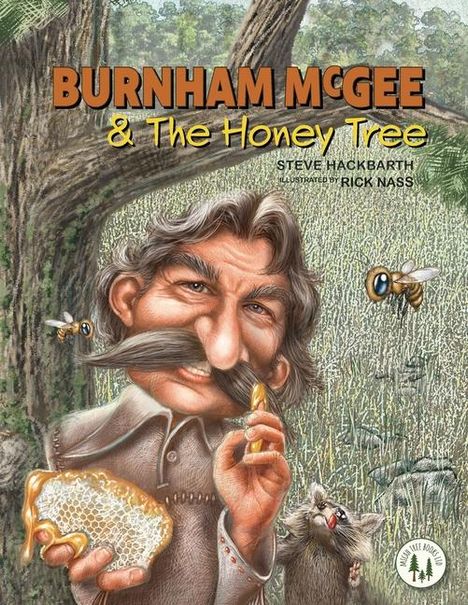 Steve M Hackbarth: Burnham McGee &amp; The Honey Tree, Buch