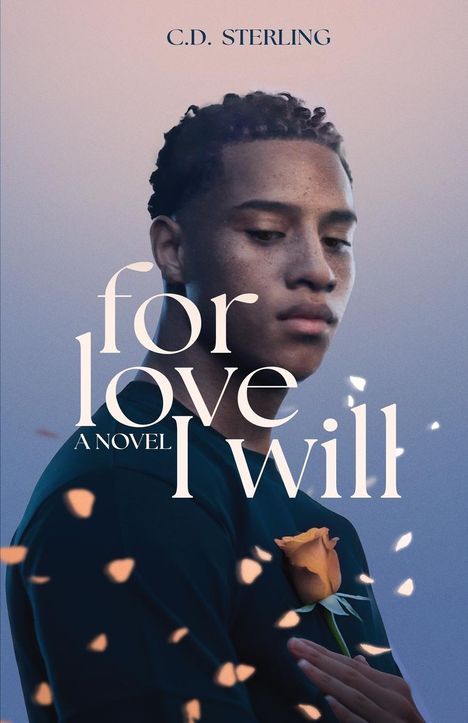 C D Sterling: For Love I Will, Buch