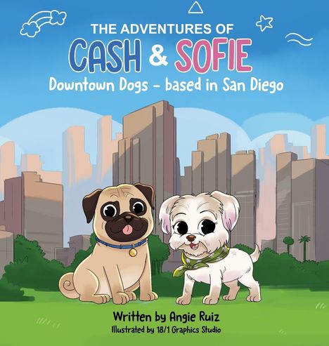 Angie Ruiz Garcia: The Adventures of Cash &amp; Sofie -Downtown Dogs, Buch