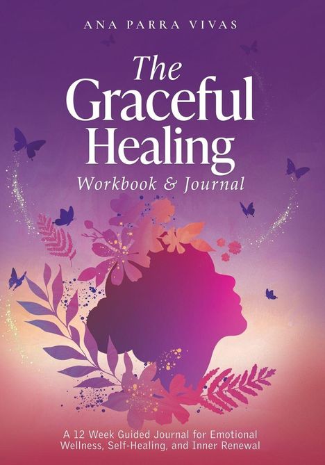 "The Graceful Healing Workbook & Journal." Silhouette eines Kopfes, umgeben von Schmetterlingen und Blumen auf lila Hintergrund.