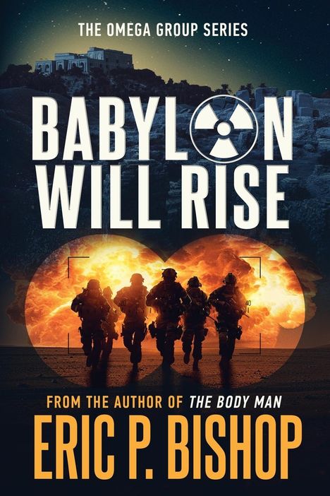 Eric P. Bishop: Babylon Will Rise, Buch