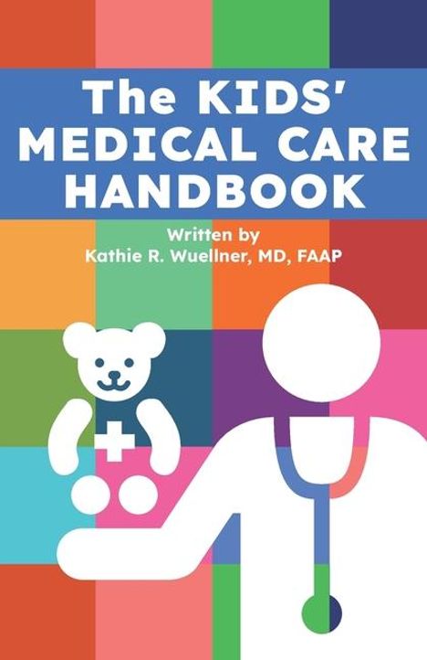 Kathie R Wuellner: The Kids' Medical Care Handbook, Buch