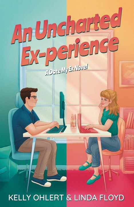 "An Uncharted Ex-perience" und "A Date My Ex Novel" in großen Buchstaben. Zwei Personen am Tisch, Laptop, halbiert.