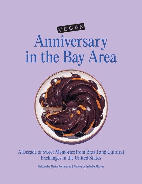 Thaisa Fernandes: Vegan Anniversary in the Bay Area, Buch
