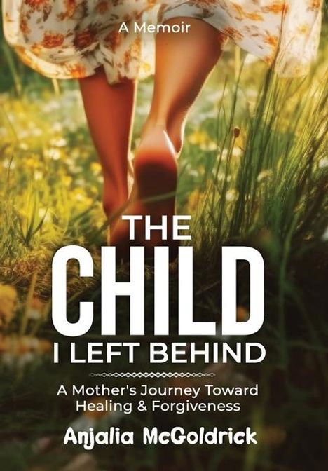 Anjalia McGoldrick: The Child I Left Behind, Buch
