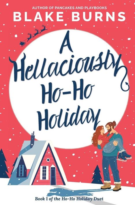 "A Hellaciously Ho-Ho Holiday" von Blake Burns. Illustration: Ein Mann trägt eine Frau vor einem schneebedeckten Haus.