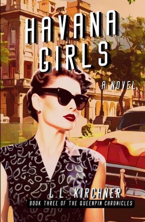 L L Kirchner: Havana Girls, Buch