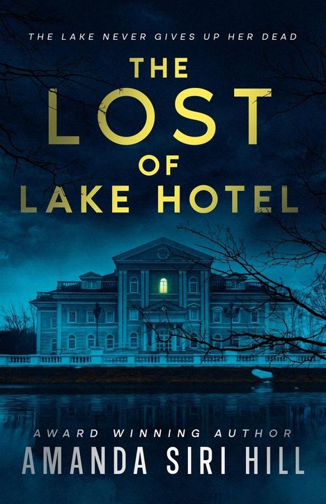 Amanda Siri Hill: The Lost of Lake Hotel, Buch