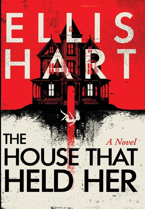 Ellis Hart: The House That Held Her, Buch
