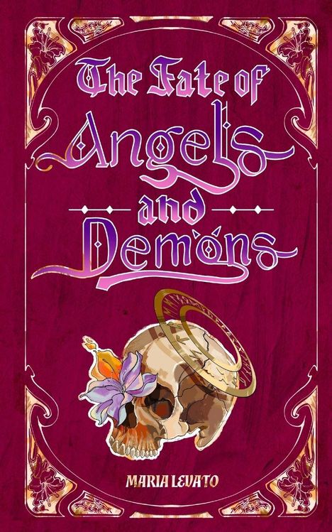 "The Fate of Angels and Demons", Maria Levato. Schädel mit Blume und Heiligenschein, umrahmt von floralem Muster.