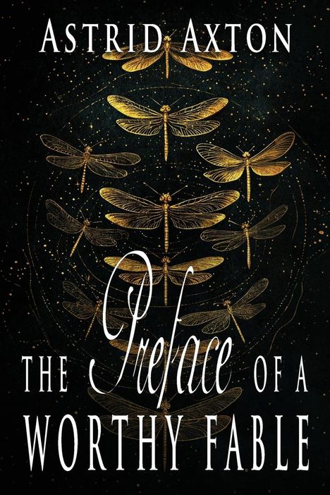 Astrid Axton: The Preface of a Worthy Fable, Buch