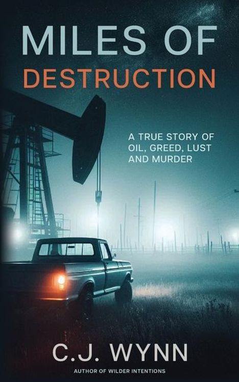 C J Wynn: Miles of Destruction, Buch