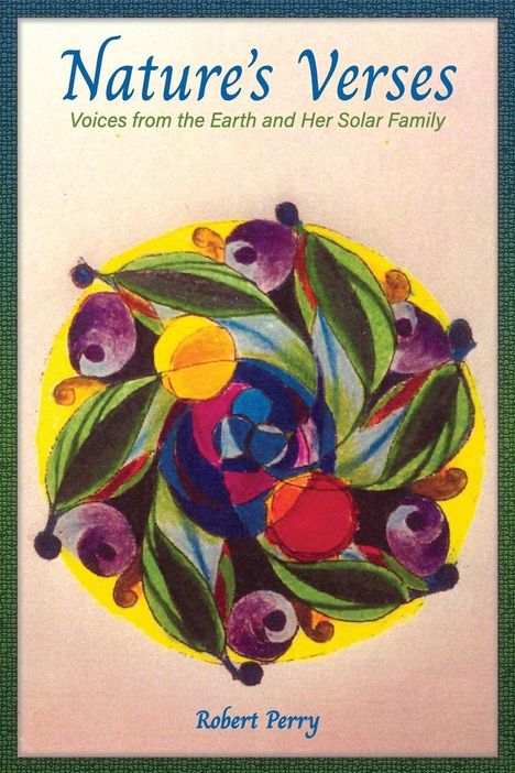 „Nature’s Verses: Voices from the Earth and Her Solar Family“. Darunter kreisförmige, bunte Naturillustration.