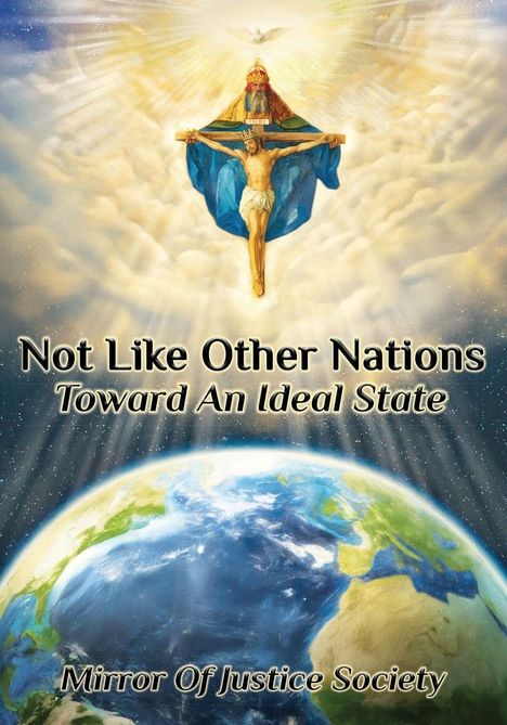 "Not Like Other Nations, Toward An Ideal State, Mirror Of Justice Society" steht über einem himmlischen Motiv und der Erde.