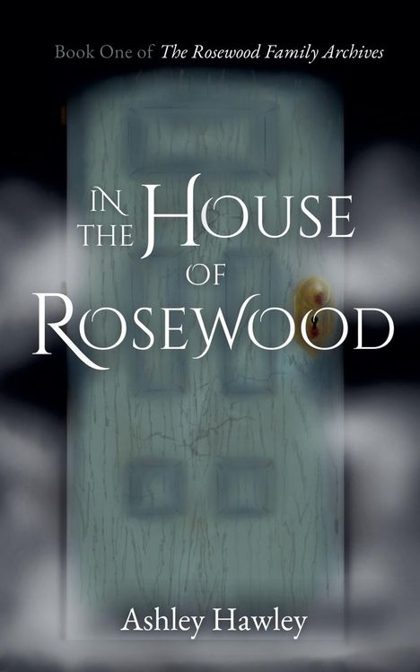 Ashley Hawley: In the House of Rosewood, Buch