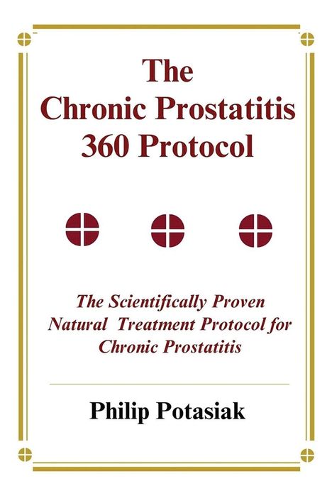 Philip Potasiak: The Chronic Prostatitis 360 Protocol, Buch