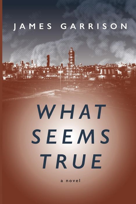 James Garrison: What Seems True, Buch
