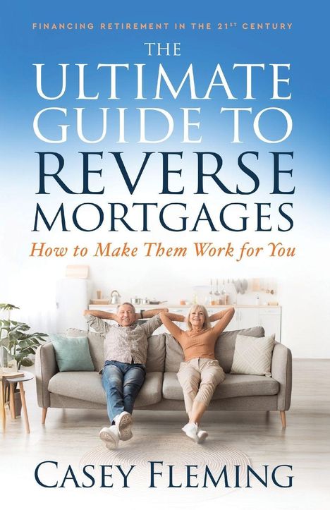 „The Ultimate Guide to Reverse Mortgages“ in großen Buchstaben. Zwei entspannte ältere Personen sitzen auf einem Sofa.