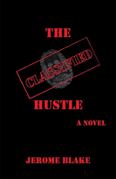 „THE CLASSIFIED HUSTLE A NOVEL JEROME BLAKE“; roter Text, ein rotes Rechteck und ein Fingerabdruck.