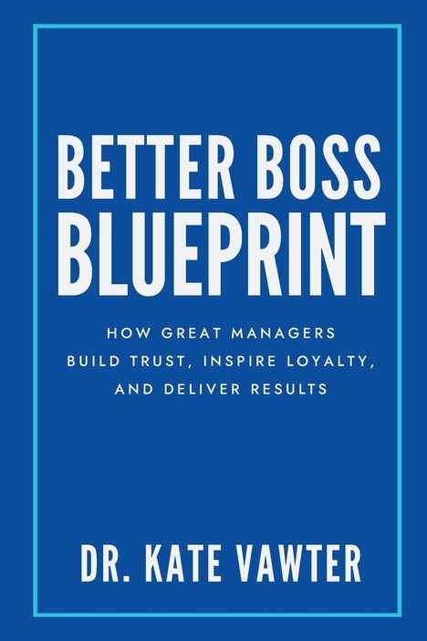 Kate Vawter: Better Boss Blueprint, Buch