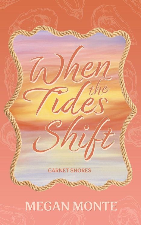 "When the Tides Shift", "Garnet Shores", "Megan Monte". Illustration mit pastellfarbenem Himmel und Seilrahmen.