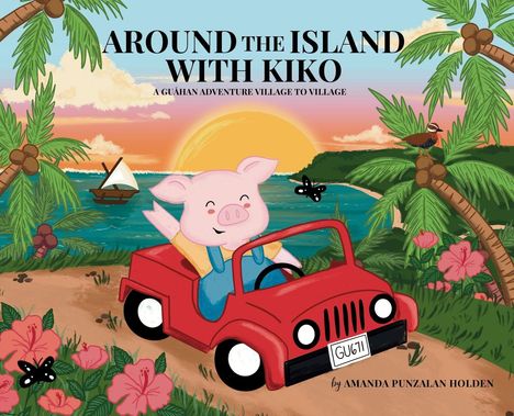 „AROUND THE ISLAND WITH KIKO“ zeigt ein Schwein im roten Auto, entlang einer tropischen Küste, Palmen und Blumen.