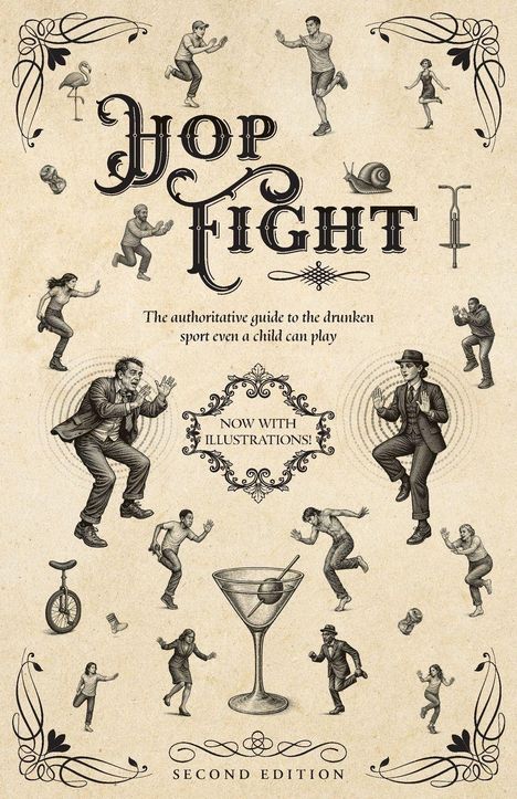 "Hop Fight: The authoritative guide to the drunken sport even a child can play. Now with illustrations! Second edition." 

Illustration mit Menschen, die hüpfen und künstlerischen Verzierungen.