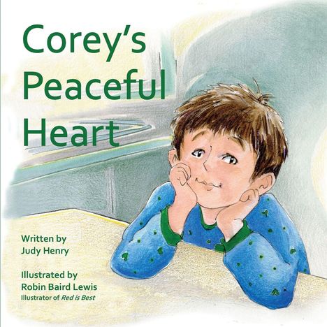 "Corey's Peaceful Heart" von Judy Henry, illustriert von Robin Baird Lewis. Ein Junge stützt seinen Kopf lächelnd auf die Hände.