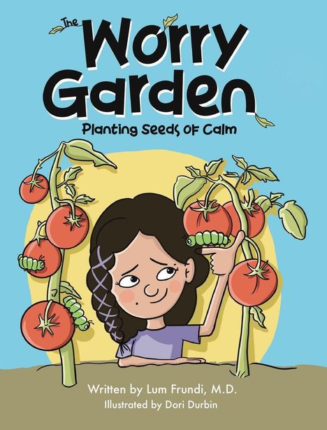 "The Worry Garden: Planting Seeds of Calm" Illustration. Ein Mädchen pflückt Tomaten, umgeben von grünen Raupen.
