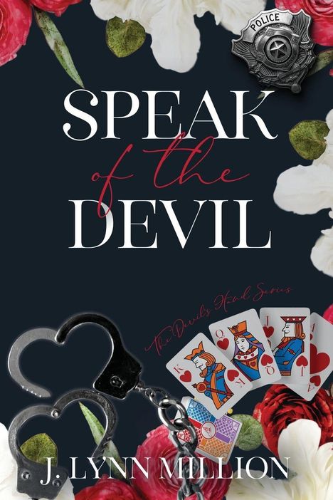 Text: "SPEAK of the DEVIL", "The Devil's Hand Series", "J. Lynn Million". Handschellen und Spielkarten, umgeben von Blumen.