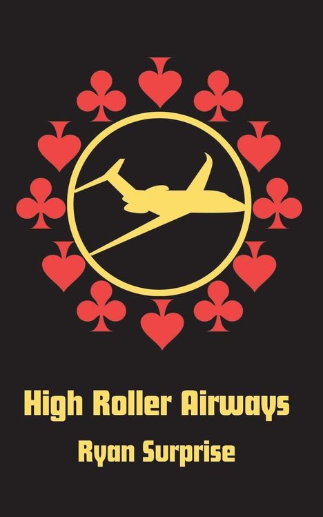 "High Roller Airways, Ryan Surprise." Flugzeug im Kreis, umgeben von roten Spielkartensymbolen, auf schwarzem Hintergrund.