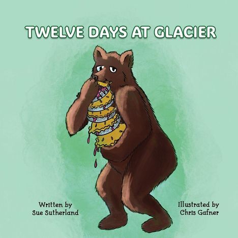 „Twelve Days at Glacier“. Ein Bär hält mehrere Kuchen, einige mit Tropfen. Illustration mit grünem Hintergrund.