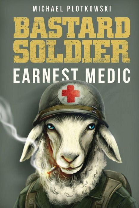 Oben steht „Michael Plotkowski“, „Bastard Soldier“, „Earnest Medic“. Illustration: Schaf in Soldatenuniform mit Helm.