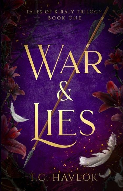 "War & Lies" von T.C. Havlok; violetter Hintergrund, lilienartige Blumen, weiße Federn, ein Speer diagonal. 