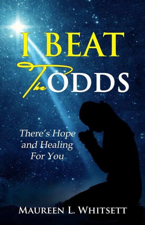 "I BEAT The ODDS" in Gelb und Weiß. Darunter: "There's Hope and Healing For You." Silhouette einer betenden Person vor Sternenhimmel.