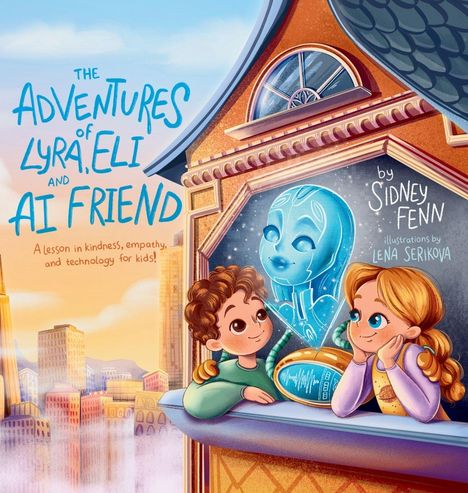"The Adventures of Lyra, Eli, and AI Friend" steht groß. Zwei Kinder betrachten ein holografisches Wesen.