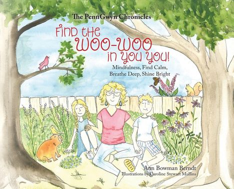 "Find the Woo-Woo in You You! Mindfulness, Find Calm, Breathe Deep, Shine Bright." Illustration: Drei Menschen meditieren im Garten.