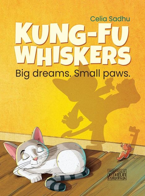 "KUNG-FU WHISKERS. Big dreams. Small paws." Ein schlafende Katze auf Holzboden wirft einen kämpfenden Schatten.