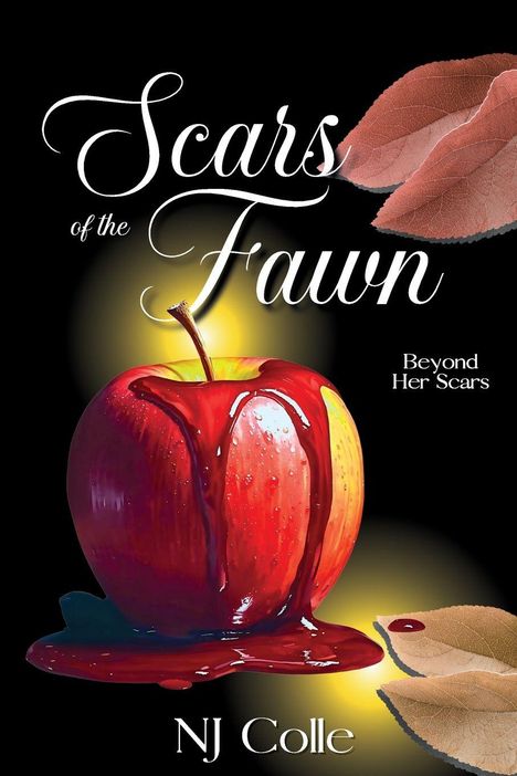 „Scars of the Fawn“, „Beyond Her Scars“, „NJ Colle“. Illustrierter Apfel mit fließender roter Flüssigkeit und Blättern.