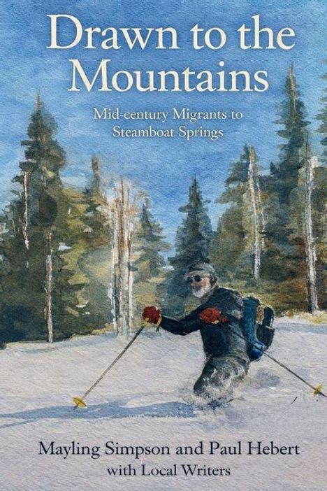 "Drawn to the Mountains. Mid-century Migrants to Steamboat Springs." Ein Skifahrer in verschneiter Waldlandschaft.