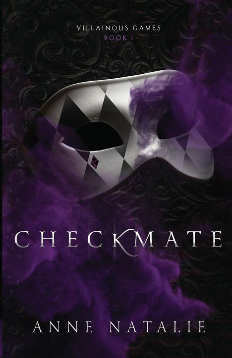 Der Text "VILLAINOUS GAMES BOOK I" und "CHECKMATE ANNE NATALIE" ist zu sehen. Eine Maske ist im lila Rauch.