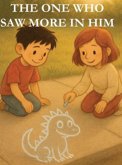 Text: "The one who saw more in him." Zwei Kinder zeichnen Kreide-Dino auf Gehweg, Illustration.